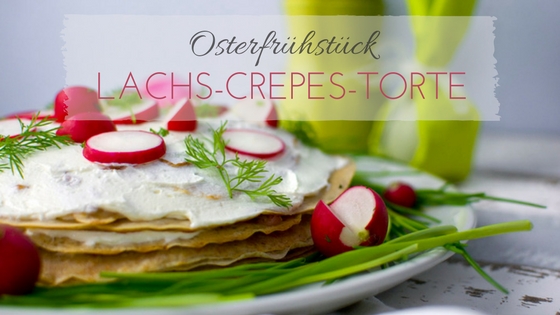 Eine Lachs-Crepes-Torte für den Osterbrunch