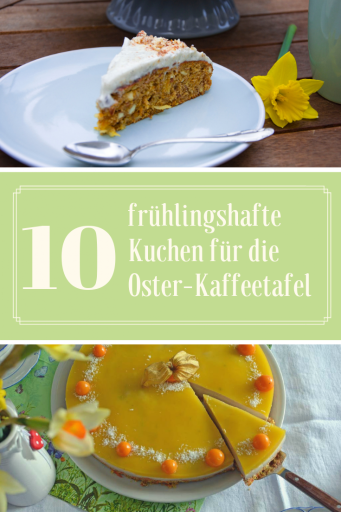 10 Osterkuchen Rezepte für den Frühling