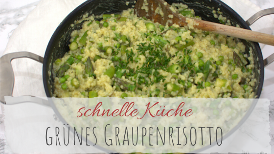Graupen-Risotto mit grünem Spargel für den Frühling - Ani&amp;#39;s bunte Küche