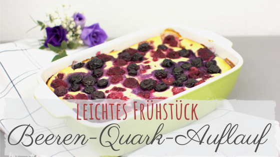 Rezept Beeren Quark Auflauf mit Grieß