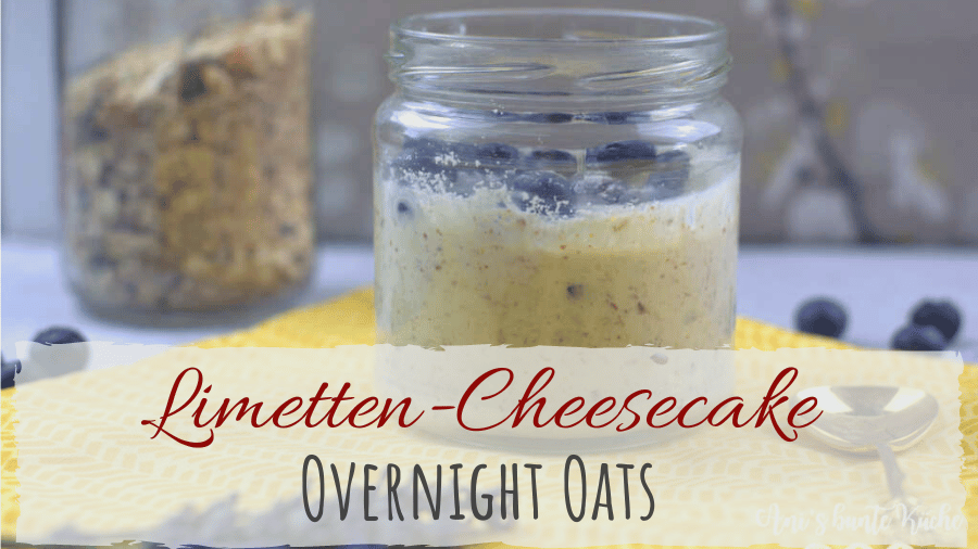 Rezept Limetten Cheesecake Overnight Oats